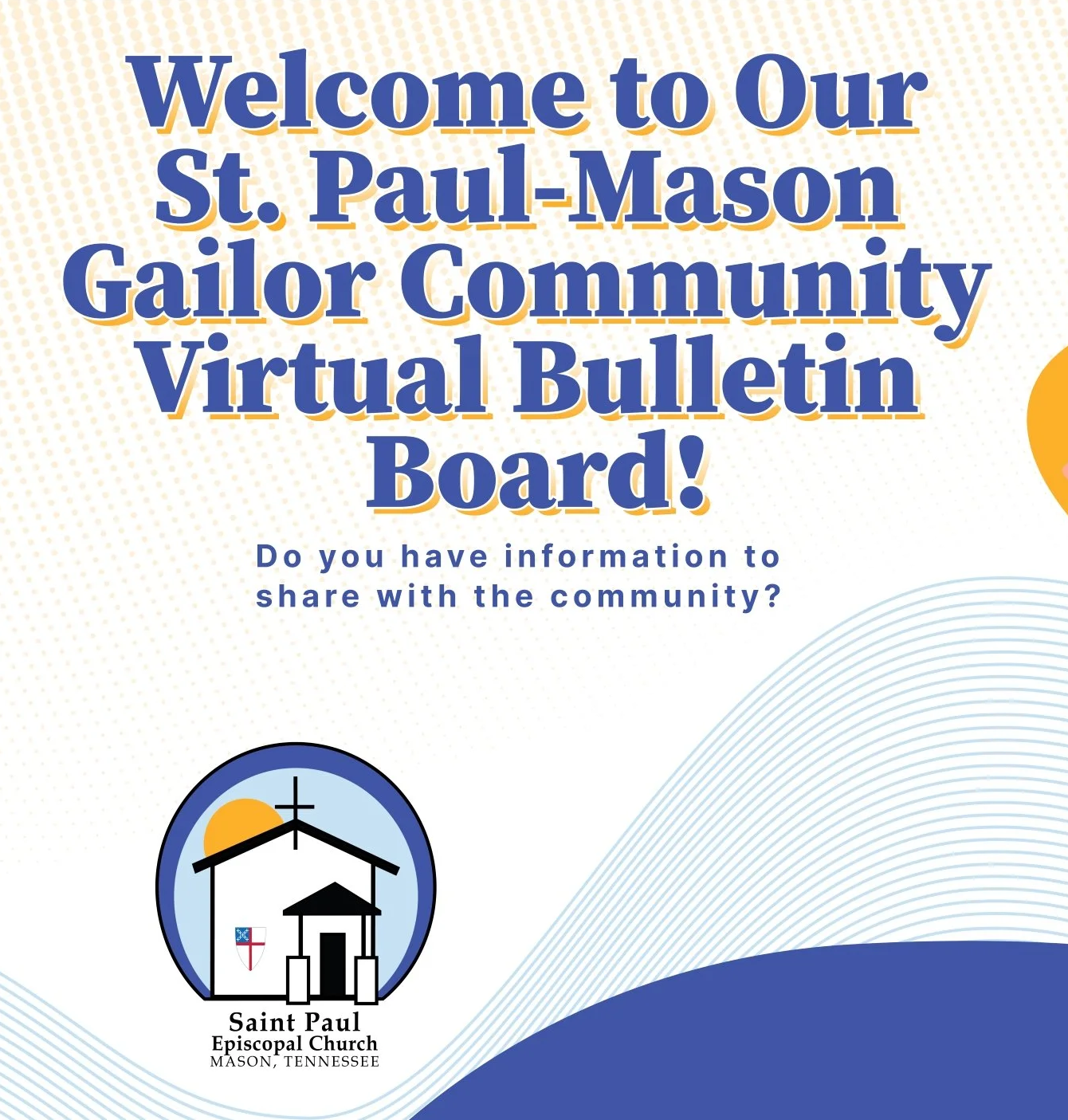 Welcome to Our St. Paul-Mason Gailor Community Virtual Bulletin Board
